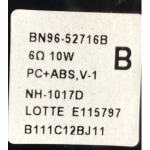 KIT DE BOCINAS PARA TV SAMSUNG ( 2 PZ ) NUMERO DE PARTE BN96-52716B / BN63-19503A / BN63-19506A / BN9652716B / 52716B / 6Ω 10W / PC+ABS,V-1 / NH-1017D / LOTTE E115797 / B111C12BJ11 / PANEL CY-QA075FHHV1H / MODELO QN55LS03AAFXZA / QN55LS03AAFXZA CD02